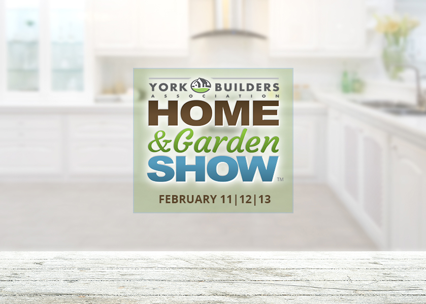 York Builders Association and Traditions Mortgage Present 54th Annual York Home & Garden Show